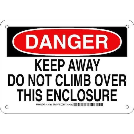 Brady Danger, Keep Away Do Not Climb Over This Enclosure, 10" W x 7" H, Rectangle, Plastic, 124780 124780