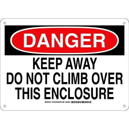 Brady Danger, Keep Away Do Not Climb Over This Enclosure, 14" W x 10" H, Rectangle, Aluminum, 124782 124782