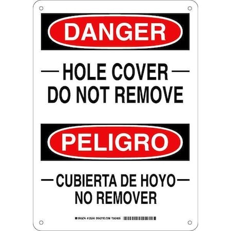 Brady Bilingual, DANGER, Hole Cover - Do Not Remove, Plastic, 10" W x 14" H, 125245 125245