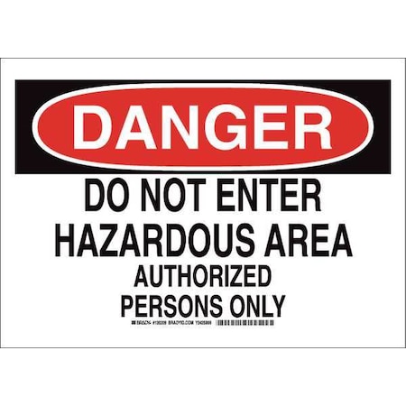 Brady Danger Sign, 10 in H, 14 in W, Polyester, Rectangle, English, 126209 126209