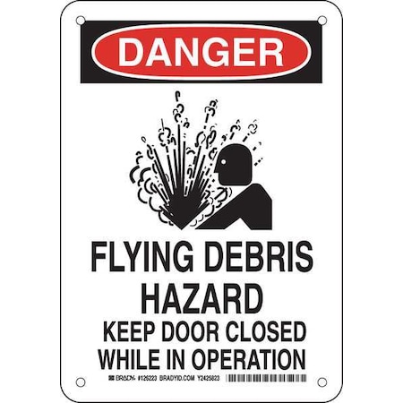 Brady Danger, Flying Debris Hazard Keep Door Closed While In Operation, 7" W x 10" H, Plastic, 126223 126223