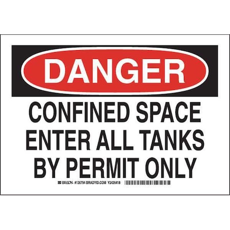Brady Danger Sign, 7 in H x 10 in W, Polyester, Rectangle, Confined Space Enter All Tanks By Permit Only 126794