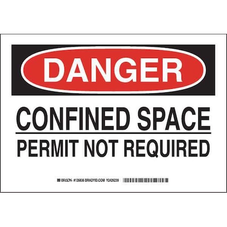 Brady Danger Sign, 7 in H x 10 in W, Polyester, Rectangle, Confined Space Permit Not Required 126836