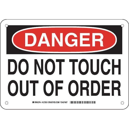 Brady Danger, Do Not Touch Out Of Order, 10" W x 7" H, Rectangle, Plastic, 127831 127831