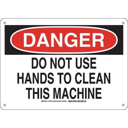 Brady Danger, Do Not Use Hands To Clean This Machine, 14 in W x 10 in H, Rectangle, Plastic 127852