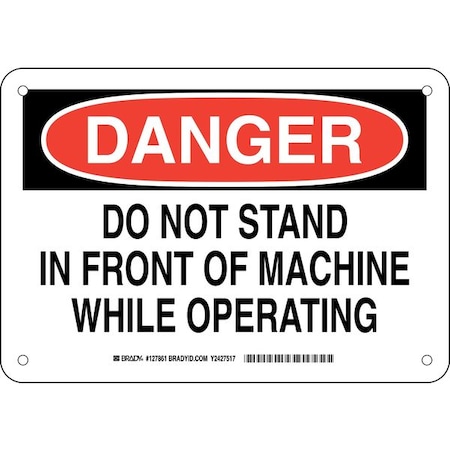 Brady Danger, Do Not Stand In Front Of Machine While Operating, 10" W x 7" H, Rectangle, Plastic 127861