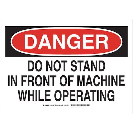 Brady Danger, Do Not Stand In Front Of Machine While Operating, 14" W x 10" H, Rectangle, Polyester 127865