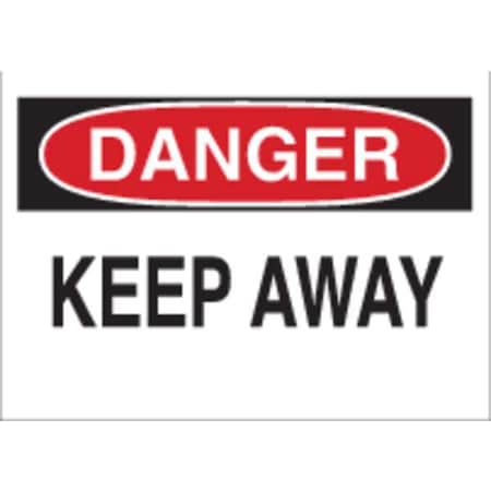 Brady Danger, Keep Away, 14" W x 10" H, Rectangle, Aluminum, 40672 40672