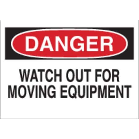 Brady Danger, Watch Out For Moving Equipment, 10" W x 7" H, Rectangle, Fiberglass 47162