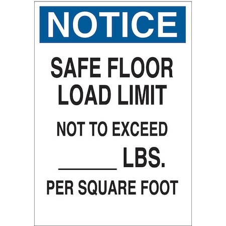 Brady Notice, Safe Floor Load Limit Not To Exceed __ Lbs. Per Square Foot, 10 in x 7 in, Polyester, 85654 85654