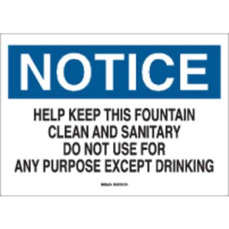 Brady Notice, Help Keep this Fountain Clean And Sanitary, 7" x 10", 22790 22790