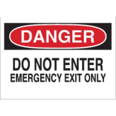 Brady Exit Sign, Polyester, 14" W, 10" H, Do Not Enter Emergency Exit Only, White 84057