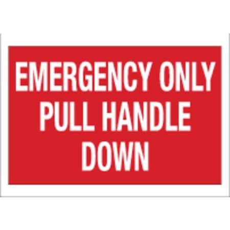 Brady Fire Emergency Sign, 7 in Height, 10 in Width, Plastic, Rectangle, English 25702