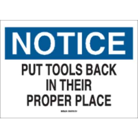 Brady Notice, Put Tools Back In Their Proper Place, 14" W x 10" H, Rectangle, Aluminum, 41373 41373