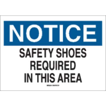 Brady Notice Sign, Plastic, Rectangle, English 25235