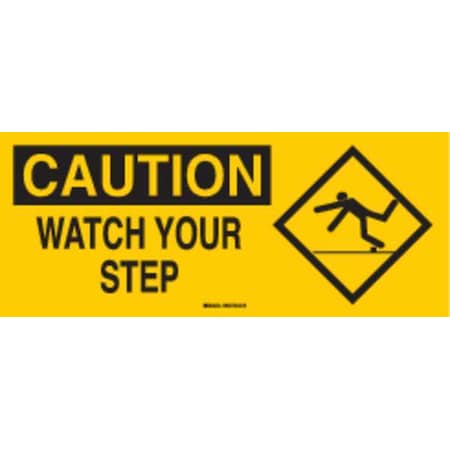 Brady Caution, Watch Your Step, 17" W x 7" H, Rectangle, Fiberglass 69551