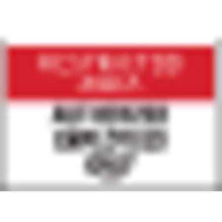 Brady Admittance Sign, 7 in H, 10 in W, Polyester, Rectangle, English, 84175 84175