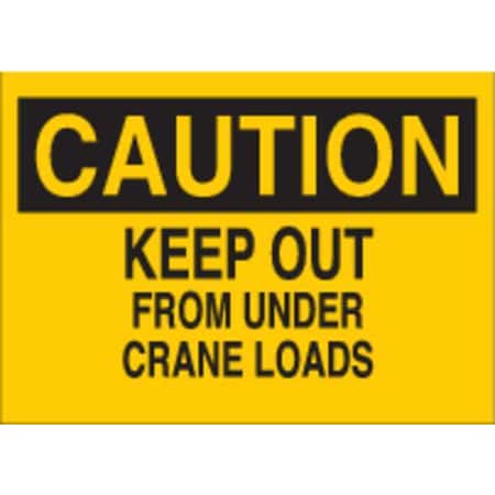 Brady Caution, Keep Out From Under Crane Loads, 10" W x 7" H, Rectangle, Aluminum, 42430 42430