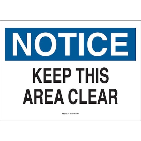 Brady Notice, Keep This Area Clear, 14" W x 10" H, Rectangle, Plastic, 22799 22799