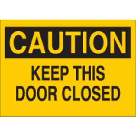 Brady Caution, Keep This Door Closed, 14" W x 10" H, Rectangle, Aluminum, 41078 41078