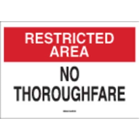 Brady Restricted Area, No Thoroughfare, 10" W x 7" H, Rectangle, Polyester, 84181 84181
