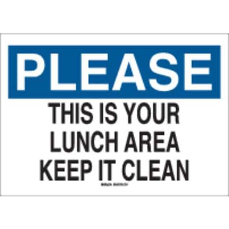 Brady Please, This Is Your Lunch Area Keep It Clean, 14" W x 10" H, Rectangle, Plastic, 22822 22822