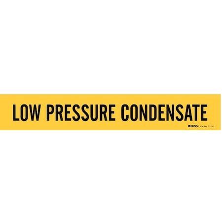 Brady Pipe Marker, Low Pressure Condensate, Yel, 7175-1 7175-1