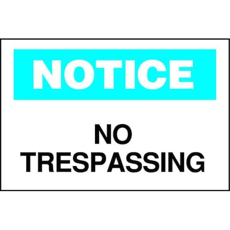 Brady Notice Sign, 7 in H, 10 in W, Aluminum, Rectangle, English, 122412 122412