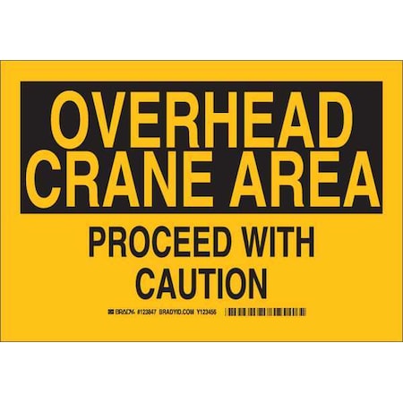 Brady Overhead Crane Area, Proceed With Caution, 10" W x 7" H, Rectangle, Polyester, 123847 123847