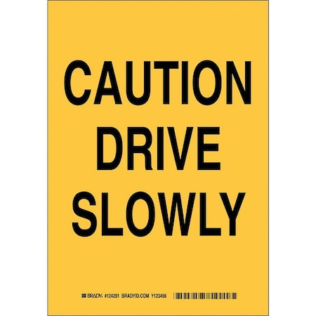 Brady Traffic Sign, 14 in Height, 10 in Width, Polyester, Rectangle, English 124204