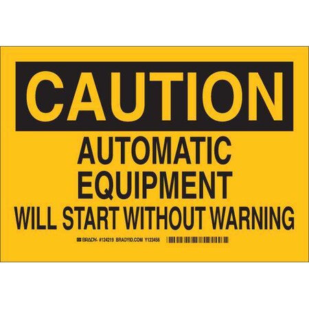 Brady Caution, Automatic Equipment Will Start Without Warning, 10" W x 7" H, Rectangle, Aluminum 124217