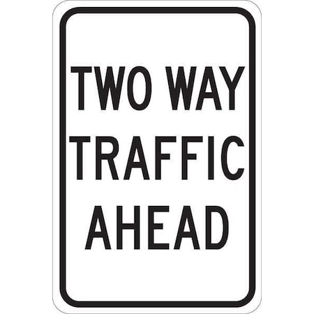 Brady Traffic Sign, 18 in H, 12 in W, Polyester, Rectangle, English, 124445 124445