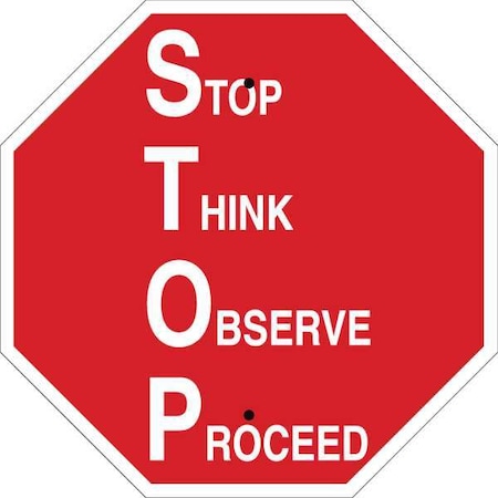 Brady Stop, Stop Think Observe Proceed, 18 in x 18 in, Octagon, Aluminum, 124546 124546
