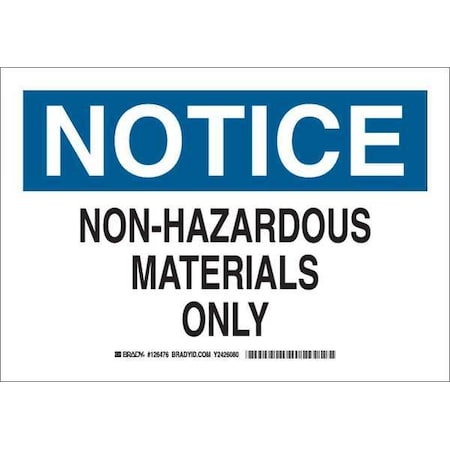 Brady Notice Sign, 7 in H, 10 in W, Polyester, Rectangle, English, 126476 126476