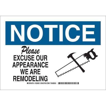 Brady Notice, Please Excuse Our Appearance We Are Remodeling, 14" W x 10" H, Rectangle, Plastic, 126934 126934