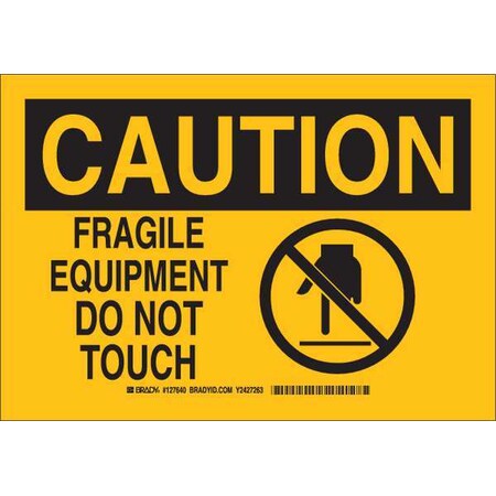 Brady Caution, Fragile Equipment Do Not Touch, 14" W x 10" H, Rectangle, Aluminum 127641