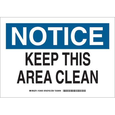 Brady Notice, Keep This Area Clean, 14" W x 10" H, Rectangle, Aluminum, 128421 128421