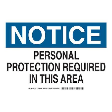 Brady Notice Sign, Polyester, Rectangle, English 128894