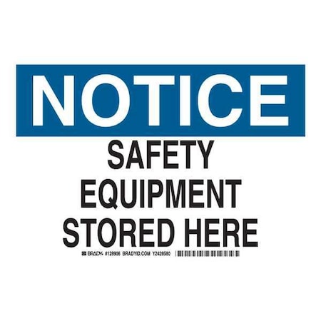 Brady Notice, Safety Equipment Stored Here, 14" W x 10" H, Rectangle, Polyester, 128909 128909