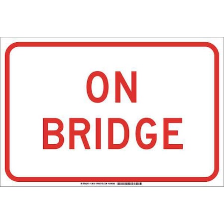 Brady Traffic Sign, 12 in H, 18 in W, Plastic, Rectangle, English, 129700 129700