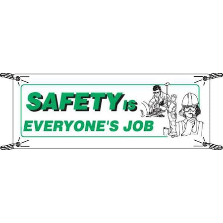 Brady Safety Banner, Safety Is Everyone's Job, 48 in H x, 120 in W, Polyethylene 106291