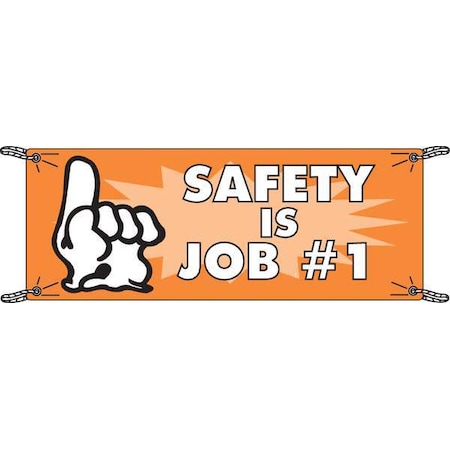 Brady Safety Banner, Safety Is Job #1, 48 in H x, 120 in W, Vinyl 106292