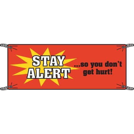 Brady Safety Banner, Stay Alert, 42 in H x, 120 in W, Polyethylene 106300