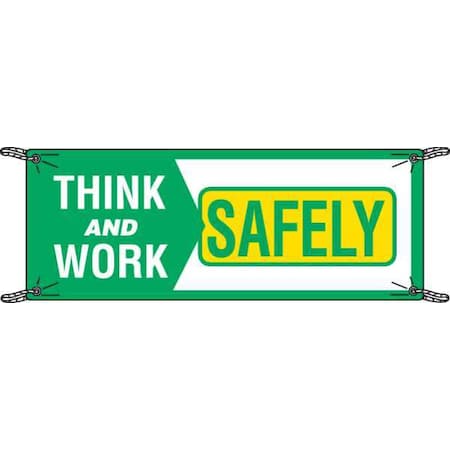 Brady Safety Banner, Think And Work Safely, 48 in H x, 120 in W, Polyethylene 106305
