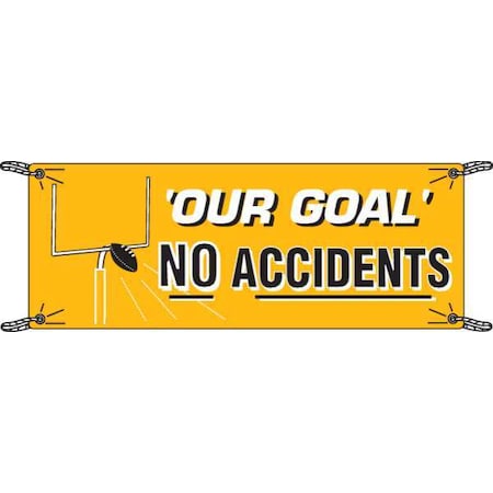 Brady Safety Banner, Our Goal No Accidents, 48 in H x, 120 in W, Polyethylene 106324