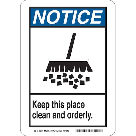 Brady Notice, Keep This Place Clean And Orderly., 10" W x 14" H, Rectangle, Polyester, 45172 45172