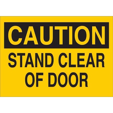 Brady Caution, Stand Clear of Door, 14" W x 10" H, Rectangle, Fiberglass, 70532 70532
