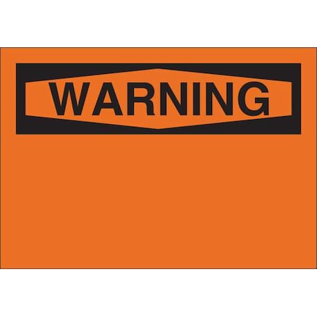 Brady Warning Sign, 14" W, 10" H, English, Plastic, Orange 25373