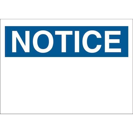 Brady Notice Sign, 10" W, 7" H, English, Fiberglass, White 76015