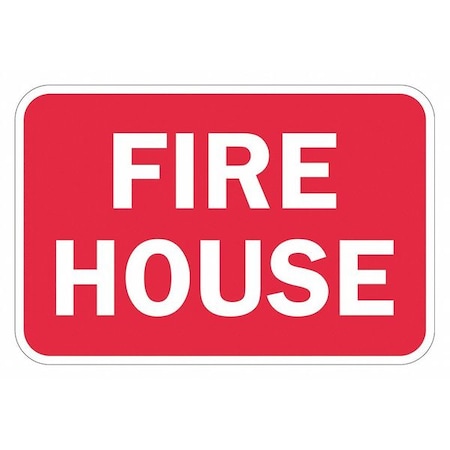 Lyle Fire House Traffic Sign, 12 in H, 18 in W, Aluminum, Horizontal Rectangle, English, T1-1826-EG_18x12 T1-1826-EG_18x12